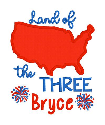 Patriotic third birthday shirt for kids featuring a bold red USA applique with blue embroidery reading Land of the Three, personalized with the name Bryce in red. Design includes red white and blue fireworks, perfect for a 4th of July birthday party, summer toddler outfit, July 4th photo shoot, patriotic birthday celebration, or custom embroidered shirt for kids. Ideal for family barbecues, birthday pictures, and festive Independence Day events.